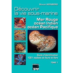 Découvrir la vie sous-marine Mer Rouge océan Indien océan Pacifique Tome 1