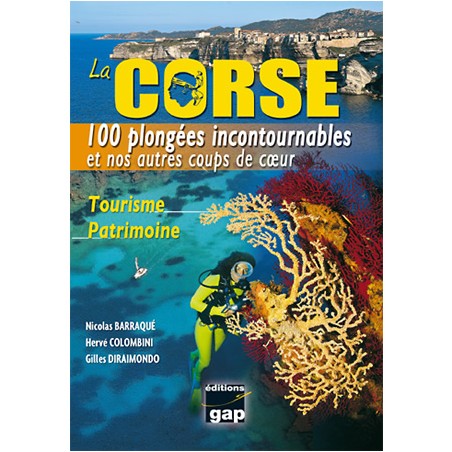 La Corse 100 plongées incontournables et nos autres coups de coeur