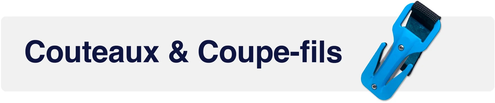 Couteaux et coupes fil